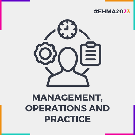 Management, operations and practice - #EHMA2023 Tracks